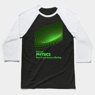 If It's Not Physics 3 Baseball T-Shirt